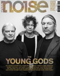 New Noise #47 The Young Gods